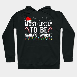Most Likely To Be Santa's Favorite Matching Family Xmas Hoodie
